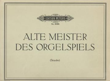 KARL STRAUBE - ALTE MEISTER DES ORGELSPIELS beschikbaar voor biedingen