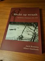 Recht op wraak Liquidaties in Nederland 1940-1945 Kooistra, 20e eeuw of later, Ophalen of Verzenden, Zo goed als nieuw, Meerdere auteurs