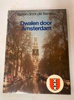 Dwalen door Amsterdam reizen door de BENELUX, Ophalen of Verzenden, Gelezen