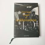 Leon van Velzen: Over lood, ossengal en drukkersverdriet, Ophalen of Verzenden, Zo goed als nieuw, Leon van Velzen