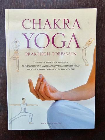 Chakra Yoga - Birgit Feliz Carrasco - Praktisch toepassen beschikbaar voor biedingen