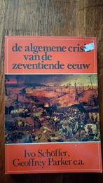 De Algemene Crisis van de Zeventiende Eeuw, Ophalen of Verzenden, 17e en 18e eeuw, Gelezen, Ivo Schöffer, Geoffrey Parker e.a.