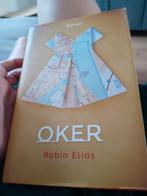 Oker - Robin Elias (Roman), Ophalen of Verzenden, Zo goed als nieuw, Robin Elias, Nederland