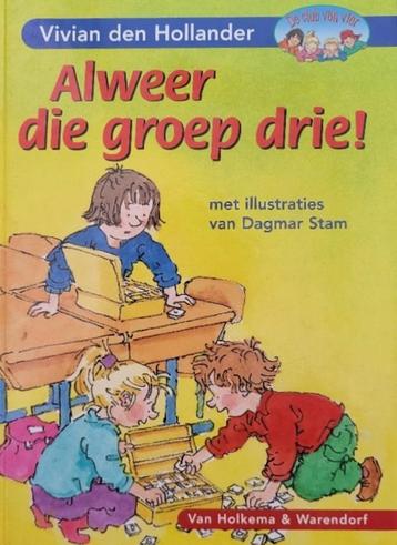 Alweer die groep drie! door Vivian den Hollander beschikbaar voor biedingen