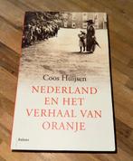Nederland en het verhaal van Oranje  Coos Huijsen, 20e eeuw of later, Ophalen of Verzenden, Zo goed als nieuw, Coos Huijsen
