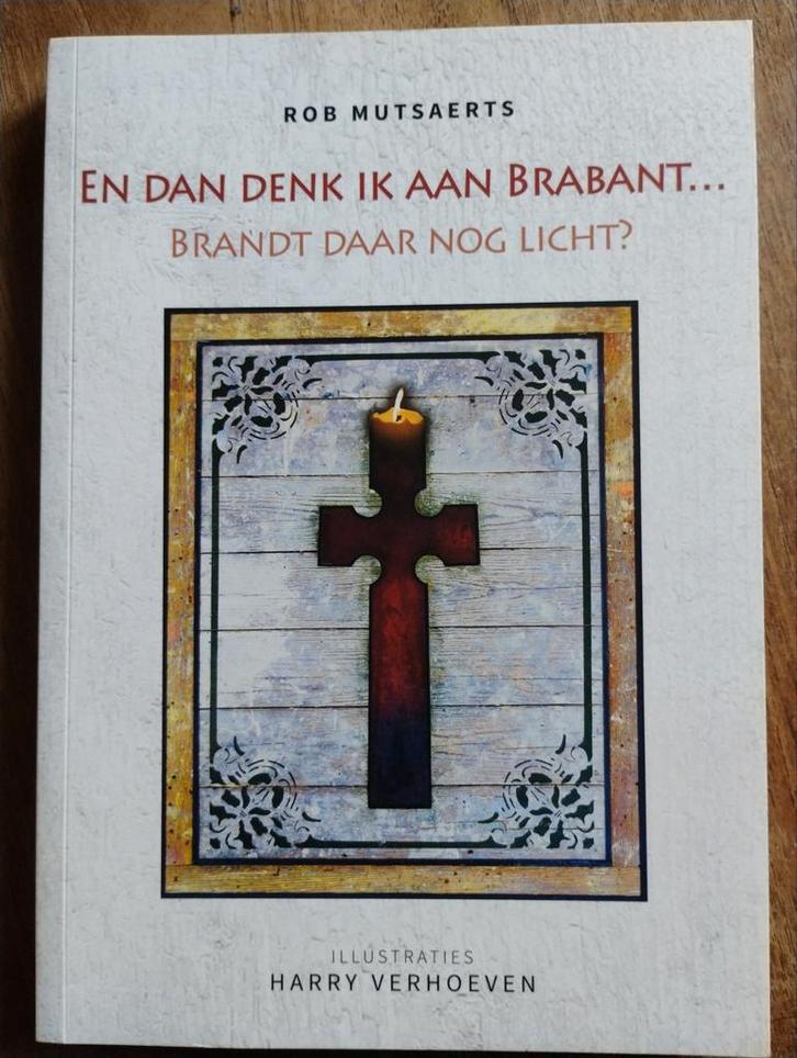 En dan denk ik aan Brabant... Rob Mutsaerts, Boeken, Godsdienst en Theologie, Zo goed als nieuw, Christendom | Katholiek, Ophalen of Verzenden