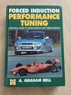 Forced induction performance tuning - A. Graham Bell, Boeken, Auto's | Boeken, Ophalen of Verzenden, Zo goed als nieuw