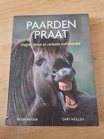 Boek paardenpraat paarden praat gary mullen natuur tirion, Boeken, Ophalen of Verzenden, Zo goed als nieuw, Paarden of Pony's