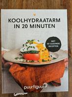 Koolhydraatarm in 20 minuten van Puurfiguur, Boeken, Gezondheid, Dieet en Voeding, Ophalen of Verzenden, Zo goed als nieuw, Dieet en Voeding