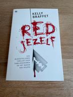 Red jezelf - Kelly Braffet, Ophalen of Verzenden, Zo goed als nieuw, Nederland