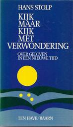 Hans Stolp - Kijk maar kijk met verwondering, over geloven, Boeken, Ophalen of Verzenden, Gelezen, Overige onderwerpen, Achtergrond en Informatie