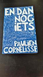 Paulien Cornelisse - En dan nog iets, Ophalen of Verzenden, Zo goed als nieuw, Paulien Cornelisse