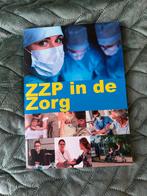 ZZP in de Zorg - Handboek voor Zelfstandigen, Boeken, Ophalen of Verzenden, Zo goed als nieuw