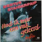 Bertus Staigerpaip - Had ik mar een vak geleerd / Angela '87, Cd's en Dvd's, Vinyl Singles, Nederlandstalig, Gebruikt, Ophalen of Verzenden