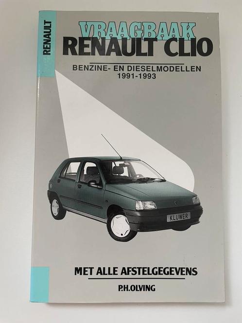 Vraagbaak Renault Clio benzine diesel 1991-‘93 Kluwer Olving, Auto diversen, Handleidingen en Instructieboekjes, Ophalen of Verzenden