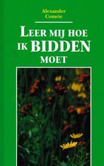 Alexander Comrie - LEER MIJ HOE IK BIDDEN MOET, Ophalen of Verzenden, Gelezen