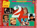 Lonely Without You 2 - More Historical Love Songs, Pop, Ophalen of Verzenden, Nieuw in verpakking