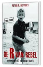 biografie De R van Rebel - Peter R de Vries boek Misdaad, Boeken, Ophalen of Verzenden, Zo goed als nieuw, Royce de Vries; Peter R. de Vries