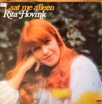 Vinyl / LP Rita Hovink - Laat me alleen, Cd's en Dvd's, Ophalen of Verzenden, Gebruikt, 12 inch, Levenslied of Smartlap