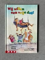 J. Vonk - Wij willen een vrije dag!, Boeken, Kinderboeken | Jeugd | onder 10 jaar, Gelezen, J. Vonk, Ophalen of Verzenden, Fictie algemeen