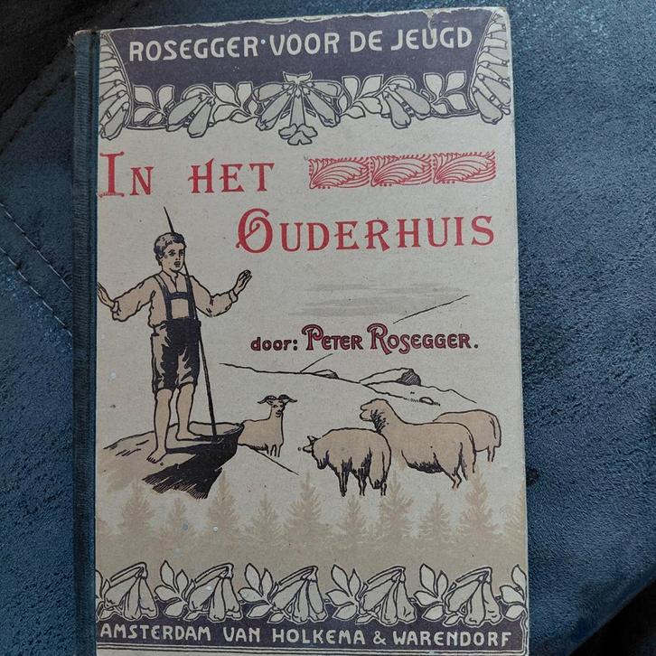 In het Ouderhuis - Peter Rosegger, Boeken, Kinderboeken | Jeugd | onder 10 jaar, Gelezen, Fictie algemeen, Ophalen of Verzenden