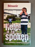 Help! Ik zie spoken, Boeken, Esoterie en Spiritualiteit, Benazir, Ophalen of Verzenden, Zo goed als nieuw