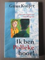 Ik ben Polleke hoor! Guus Kuijer, Boeken, Boekenweekgeschenken, Ophalen of Verzenden, Zo goed als nieuw