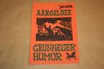 Aargelooze Grunneger humor. Jan J. Boer - 1976, Ophalen of Verzenden, Gelezen