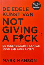 Mark Manson - De edele kunst van not giving a fuck, Boeken, Ophalen of Verzenden, Zo goed als nieuw, Mark Manson