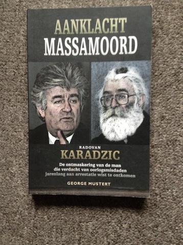Aanklacht Massamoord; Radovan Karadzic; door George Mustert beschikbaar voor biedingen