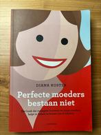 Diana Koster - Perfecte moeders bestaan niet, Boeken, Ophalen of Verzenden, Zo goed als nieuw, Diana Koster