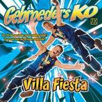 Gebroeders Ko - Villa Fiesta, Cd's en Dvd's, Ophalen of Verzenden, Levenslied of Smartlap