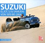 SUZUKI Eljot, SJ & Samurai von 1970 bis 2004, Boeken, Verzenden, Alexander F. Storz, Nieuw, Overige merken