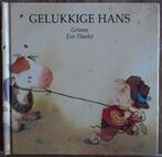 Gelukkige Hans - Eve Tharlet / Gebroeders Grimm, Boeken, Ophalen of Verzenden, Zo goed als nieuw, Voorleesboek, Eve Tharlet