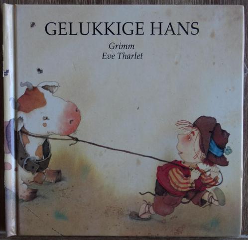 Gelukkige Hans - Eve Tharlet / Gebroeders Grimm, Boeken, Kinderboeken | Kleuters, Zo goed als nieuw, Sprookjes, Voorleesboek, Ophalen of Verzenden