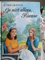 Ga niet alleen , Rianne. Sj.van Duinen., Ophalen, Gelezen