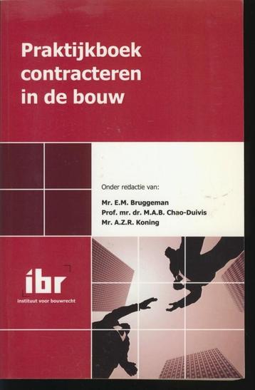 Praktijkboek contracteren in de bouw; IBR; 2007 beschikbaar voor biedingen
