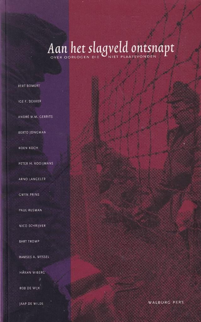 Aan het slagveld ontsnapt: over oorlogen die niet plaatsvond, Ophalen of Verzenden, Gelezen