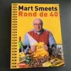Mart Smeets - Rond de 40, Boeken, Lopen en Fietsen, Ophalen of Verzenden, Zo goed als nieuw, Mart Smeets