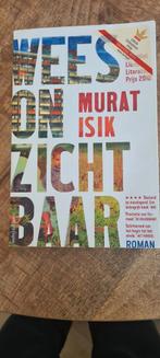 Wees Onzichtbaar - Murat Isik (Libris Literatuur Prijs), Boeken, Ophalen, Zo goed als nieuw