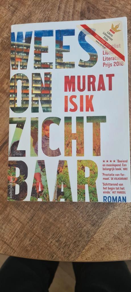 Wees Onzichtbaar - Murat Isik (Libris Literatuur Prijs), Boeken, Romans, Zo goed als nieuw, Ophalen