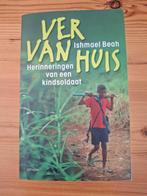 Ver van huis door Ishmael Beah., Ophalen of Verzenden, Zo goed als nieuw