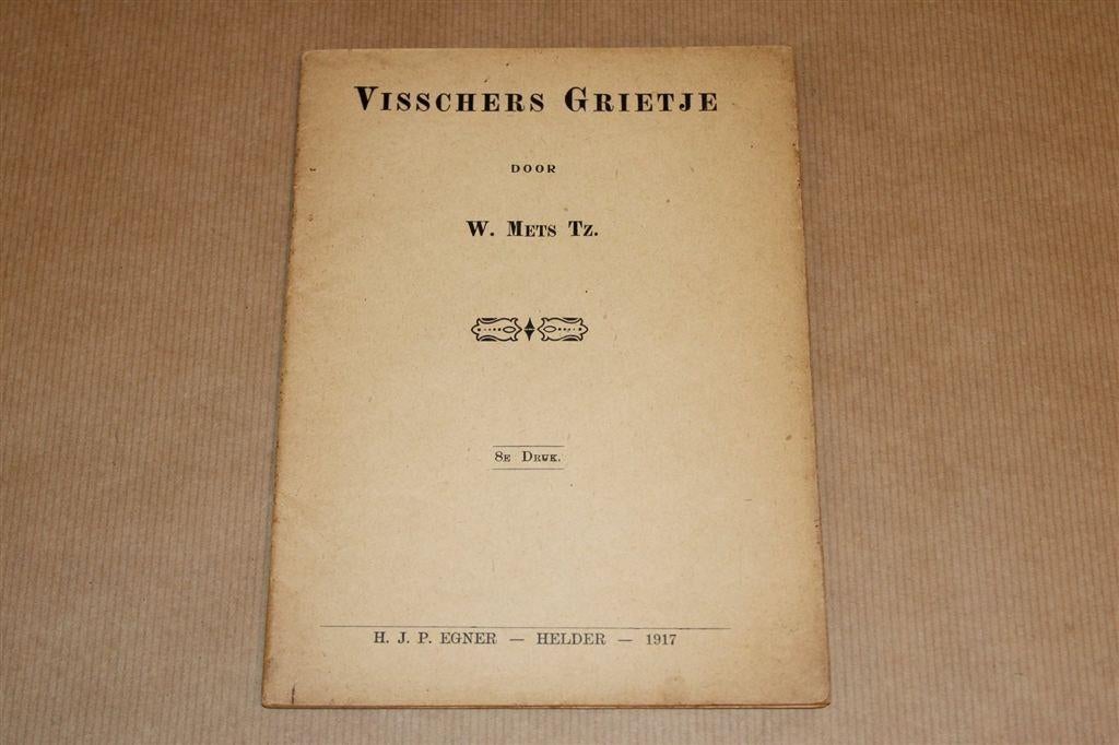 Visschers Grietje [1917] — Voor Weduwen & Wezenfonds Texel, Boeken, Ophalen of Verzenden, Gelezen