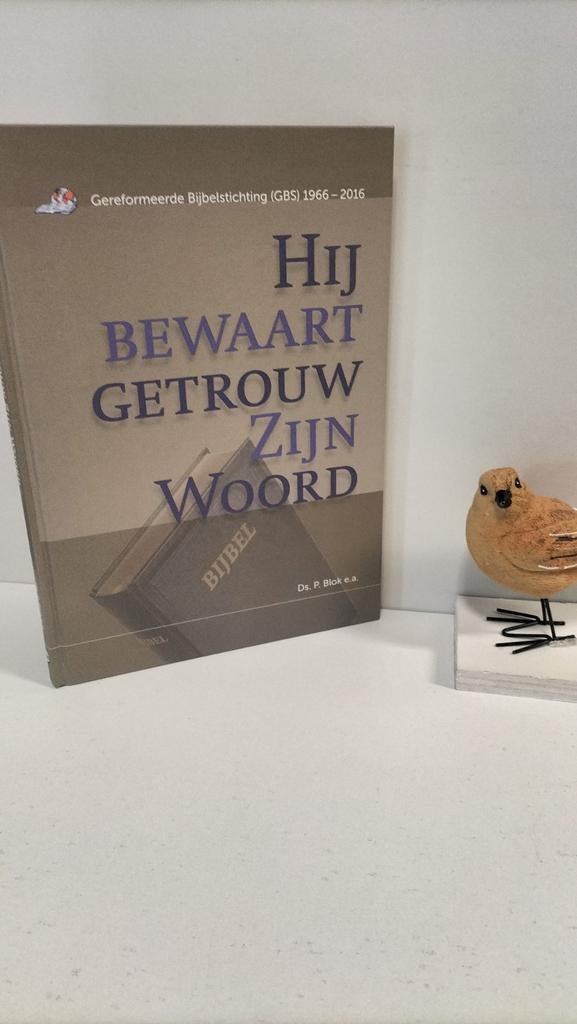 Blok, Ds. P.; Hij bewaart getrouw Zijn Woord (GBS 1966-2016), Ophalen of Verzenden, Gelezen, Christendom | Protestants