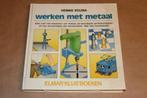 Werken met Metaal — Technieken, Gereedschap & Voorbeelden, Ophalen of Verzenden, Gelezen, Tekenen en Schilderen