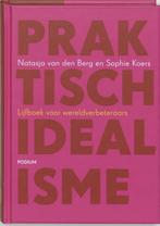 Praktisch idealisme van Natasja van den Berg en Sophie Koers, Gelezen, Ophalen of Verzenden, Natasja van den Berg en .