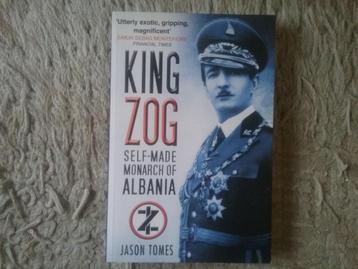 King Zog - self-made monarch of Albania / Jason Tomes (2007) beschikbaar voor biedingen