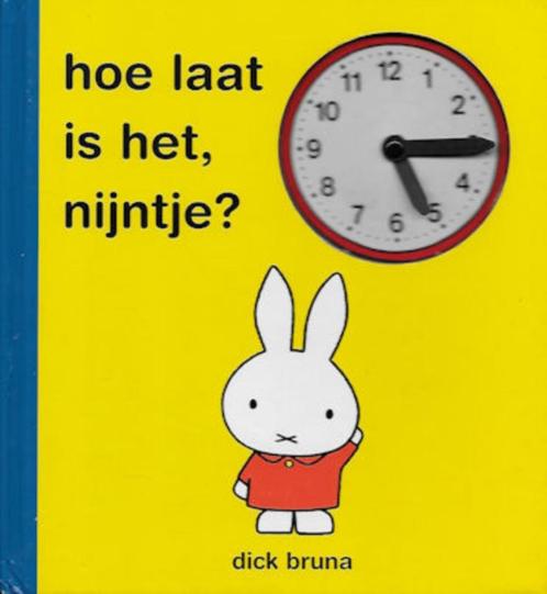 Dick Bruna: Hoe laat is het, Nijntje?, Boeken, Kinderboeken | Jeugd | onder 10 jaar, Gelezen, Ophalen of Verzenden