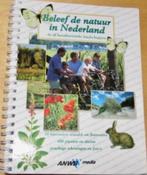 Beleef de natuur in Nederland, met wandel- en fietsroutes, Boeken, Tijdschriften en Kranten, Ophalen of Verzenden, Zo goed als nieuw