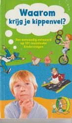 Waarom krijg je kipenvel - 101 leuke kindervragen, Ophalen of Verzenden, Zo goed als nieuw, Non-fictie